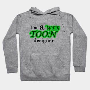 I'm a webtoon designer Hoodie